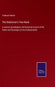 The Statesman's Year-Book di Frederick Martin edito da Salzwasser-Verlag GmbH