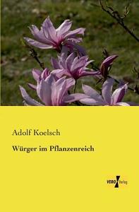 Würger im Pflanzenreich di Adolf Koelsch edito da Vero Verlag