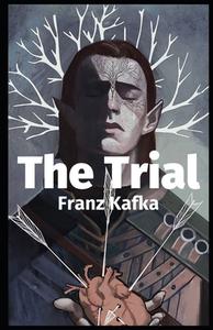 The Trial di Franz Kafka edito da Independently Published