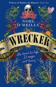 Wrecker di Noel O'Reilly edito da HarperCollins Publishers