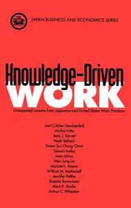 Knowledge-Driven Work di Joel Cutcher-Gershenfeld, Michio Nitta, Betty J. Barrett edito da OXFORD UNIV PR
