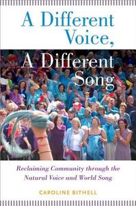 A Different Voice, A Different Song di Caroline Bithell edito da OUP USA