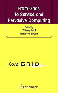 From Grids to Service and Pervasive Computing edito da SPRINGER NATURE