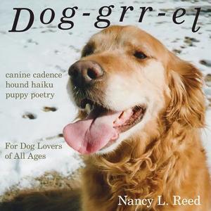 Dog-grr-el di Nancy L Reed edito da Wooden Pants Publishing