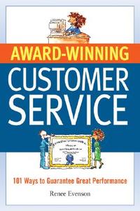 Award-winning Customer Service di Renee Evenson edito da Amacom