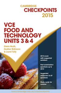 Cambridge Checkpoints VCE Food Technology Units 3 and 4 2015 di Glenis Heath, Heather McKenzie, Laurel Tully edito da Cambridge University Press