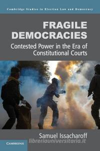 Fragile Democracies di Samuel Issacharoff edito da Cambridge University Press