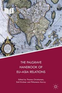 Kirchner, E: Palgrave Handbook of EU-Asia Relations di Emil Kirchner edito da Palgrave Macmillan