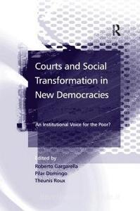 Courts and Social Transformation in New Democracies di Roberto Gargarella, Theunis Roux edito da Taylor & Francis Ltd