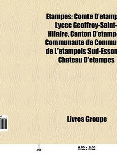 Tampes: Comt D' Tampes, Lyc E Geoffroy di Livres Groupe edito da Books LLC, Wiki Series