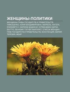 Zhenshchiny-politiki: Zhenshchiny-glavy di Istochnik Wikipedia edito da Books LLC, Wiki Series