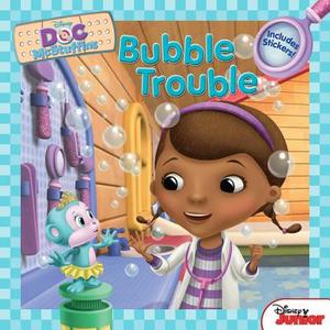 Doc McStuffins Bubble Trouble: Includes Stickers! di Sheila Sweeny Higginson, Disney Book Group edito da Disney Press