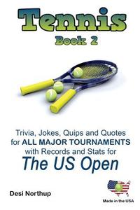 The Tennis Book 2: The Us Open in Black + White di Desi Northup edito da Createspace
