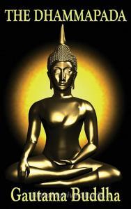 The Dhammapada di Gautama Buddha edito da Wilder Publications
