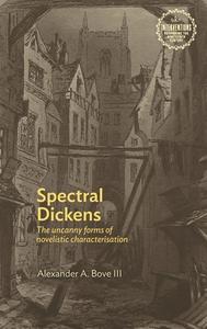 Spectral Dickens di Alexander Bove edito da Manchester University Press