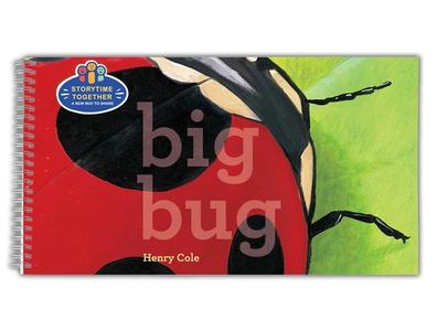 Big Bug: Storytime Together di Henry Cole edito da SIMON & SCHUSTER BOOKS YOU