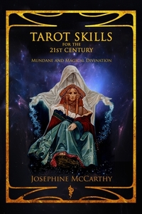 Tarot Skills For The 21st Century: Munda di JOSEPHINE MCCARTHY edito da Lightning Source Uk Ltd