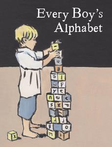 Every Boy's Alphabet di Kate Bingham edito da Graffeg Limited