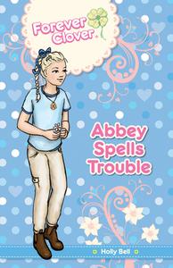 Abbey Spells Trouble di Holly Bell edito da HARDIE GRANT BOOKS