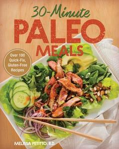 30-Minute Paleo Meals di Melissa Petitto edito da Race Point Publishing