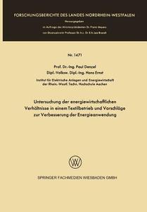 Untersuchung der energiewirtschaftlichen Verhältnisse in einem Textilbetrieb und Vorschläge zur Verbesserung der Energie di Paul Denzel edito da VS Verlag für Sozialwissenschaften