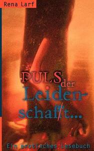 Puls Der Leidenschaft di Rena Larf edito da Books On Demand