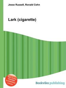 Lark (cigarette) edito da Book On Demand Ltd.