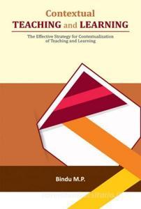 Contextual Teaching & Learning di M P Bindu edito da New Century Publications