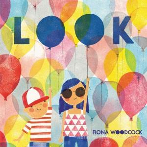 Look di Fiona Woodcock edito da HarperCollins Publishers Inc