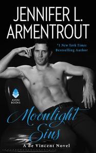 Moonlight Sins: A de Vincent Novel di Jennifer L. Armentrout edito da WILLIAM MORROW