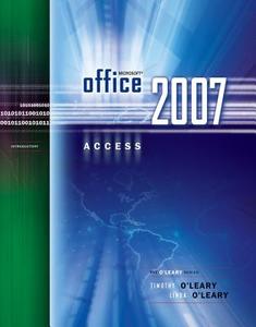 Microsoft Office Access 2007 Introductory di Timothy J. O'Leary, Linda I. O'Leary edito da Career Education