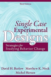 Single Case Experimental Designs di David H. Barlow, Matthew K. Nock, Frank Andrasik, Michel Hersen edito da Pearson Education (US)
