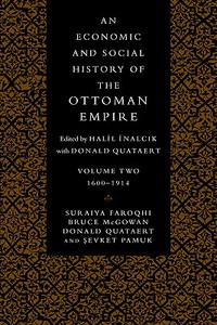 An Economic and Social History of the Ottoman Empire di Suraiya Faroqhi, Bruce McGowan edito da Cambridge University Press