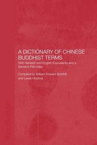 A Dictionary of Chinese Buddhist Terms di Lewis Hodous edito da Routledge
