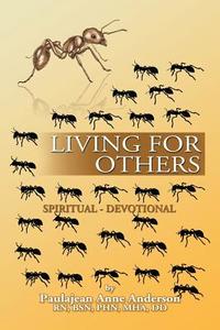 Living For Others di Paulajean Anne Anderson edito da Xlibris Corporation