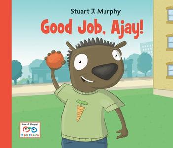 Good Job, Ajay! di Stuart J. Murphy edito da CHARLESBRIDGE PUB