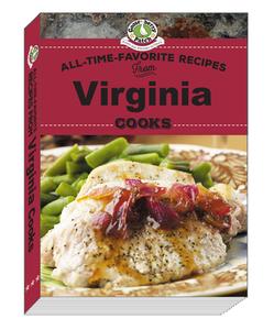 All Time Favorite Recipes from Virginia Cooks di Gooseberry Patch edito da GOOSEBERRY PATCH