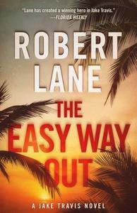 The Easy Way Out di Robert Lane edito da TRA PUB