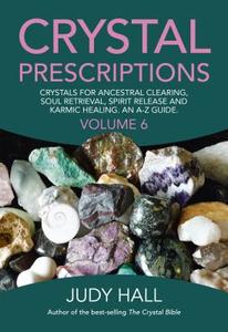 Crystal Prescriptions di Judy Hall edito da John Hunt Publishing