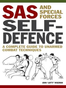 SAS And Special Forces Self Defence di John 'Lofty' Wiseman edito da Amber Books Ltd