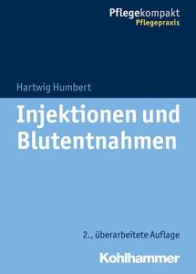 Injektionen und Blutentnahmen di Hartwig Humbert edito da Kohlhammer W.