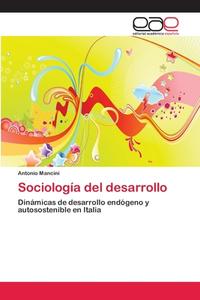 Sociología del desarrollo di Antonio Mancini edito da EAE