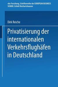 Privatisierung der internationalen Verkehrsflughäfen in Deutschland edito da Deutscher Universitätsverlag