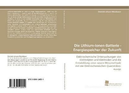 Die Lithium-Ionen-Batterie - Energiespeicher der Zukunft di Dominik Johann Moosbauer edito da Südwestdeutscher Verlag