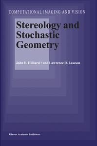 Stereology and Stochastic Geometry di John E. Hilliard, L. R. Lawson edito da Springer Netherlands