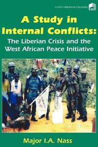 A Study in Internal Conflicts di I. A. Nass edito da African Books Collective