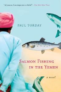 Salmon Fishing in the Yemen di Paul Torday edito da HARVEST BOOKS