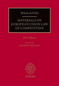 Bellamy And Child: Materials On European Union Law Of Competition di Andrew Macnab edito da Oxford University Press