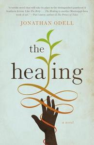 The Healing di Jonathan Odell edito da ANCHOR