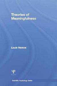Theories of Meaningfulness di Louis Narens edito da Taylor & Francis Ltd